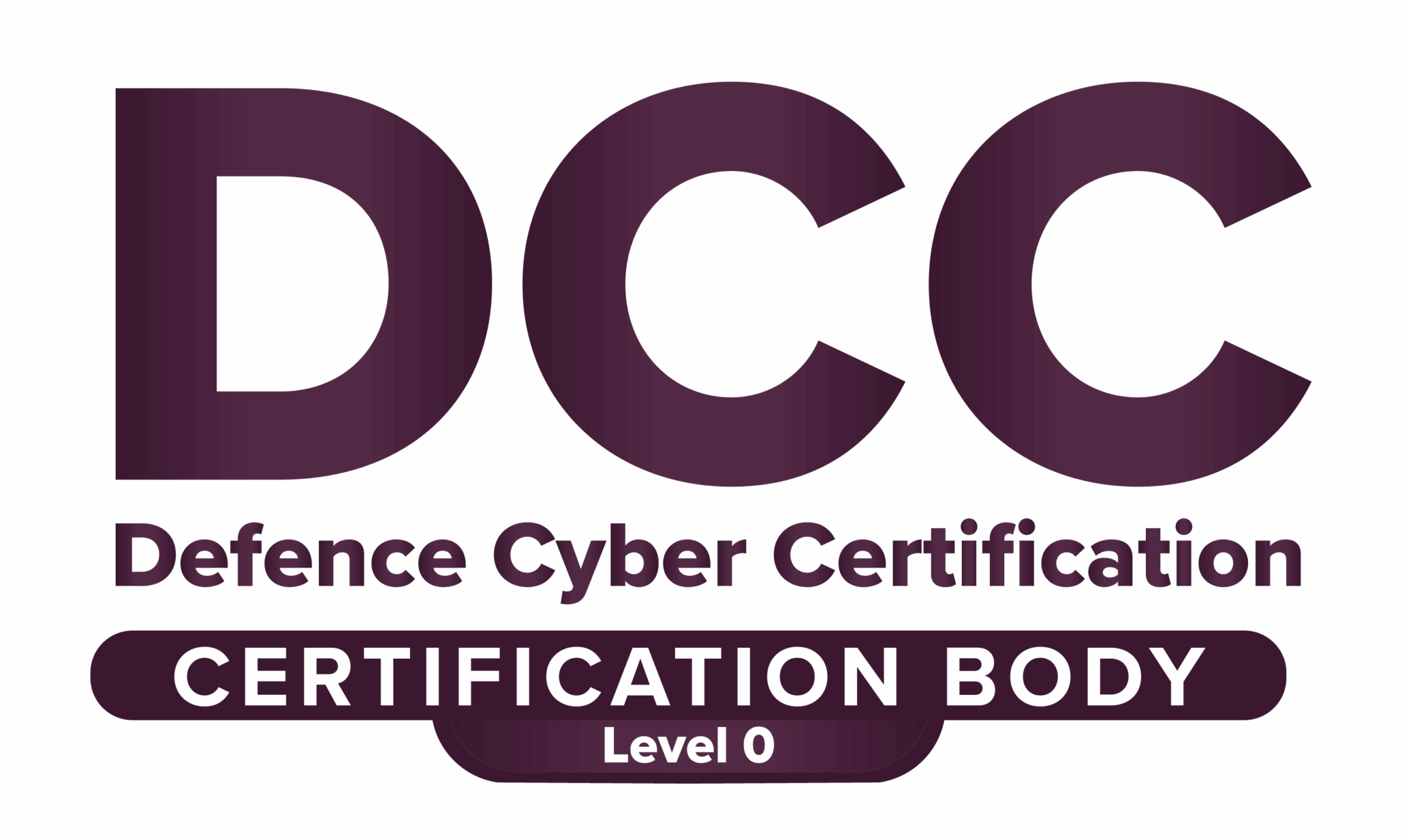 Defence Cyber Certification levels 0 to 3 Defence Cyber Certification levels 0 to 3